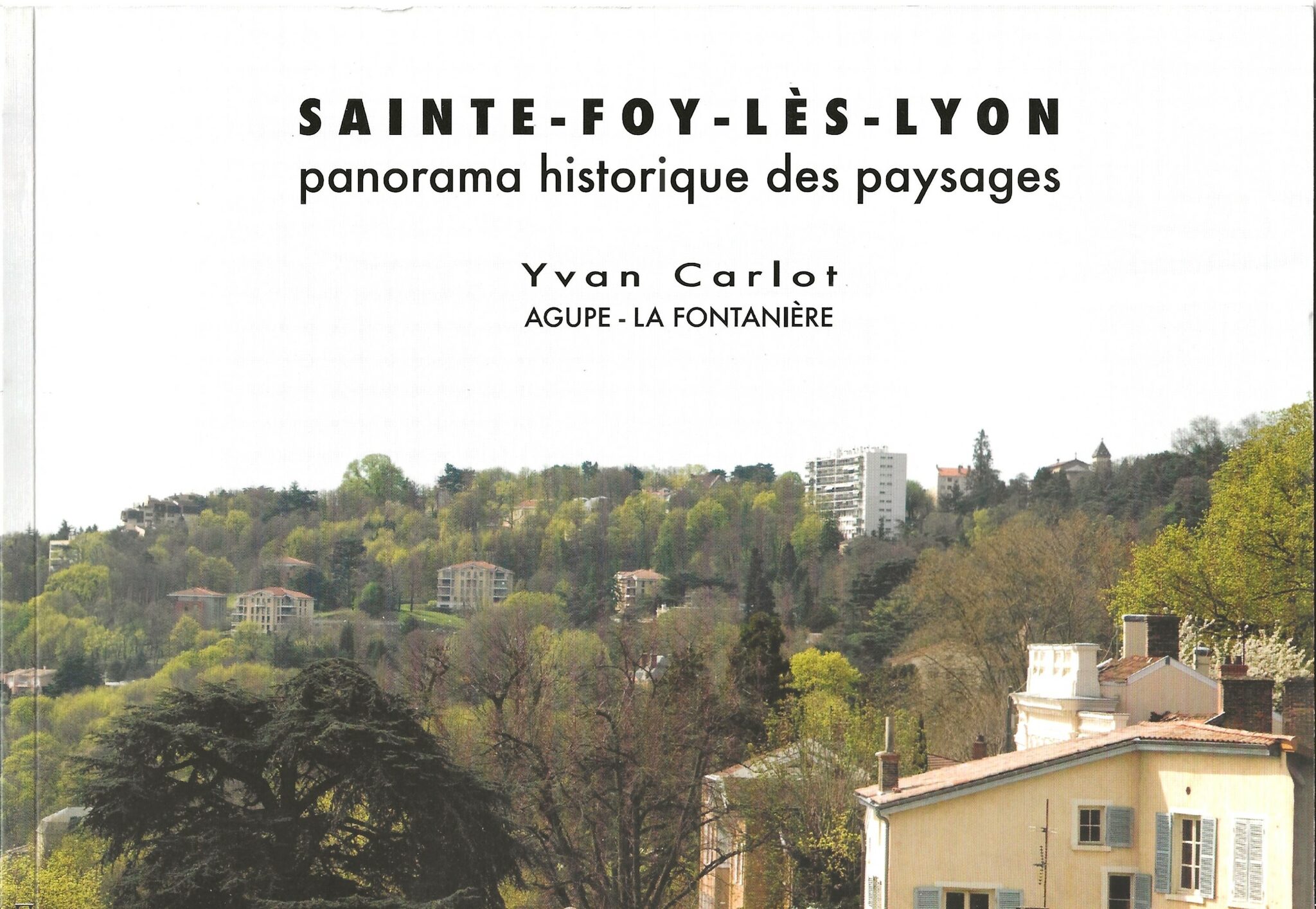 Lire la suite à propos de l’article Sainte-Foy-lès-Lyon – Histoire des paysages fidésiens – Le Progrès – 6 octobre 2015 